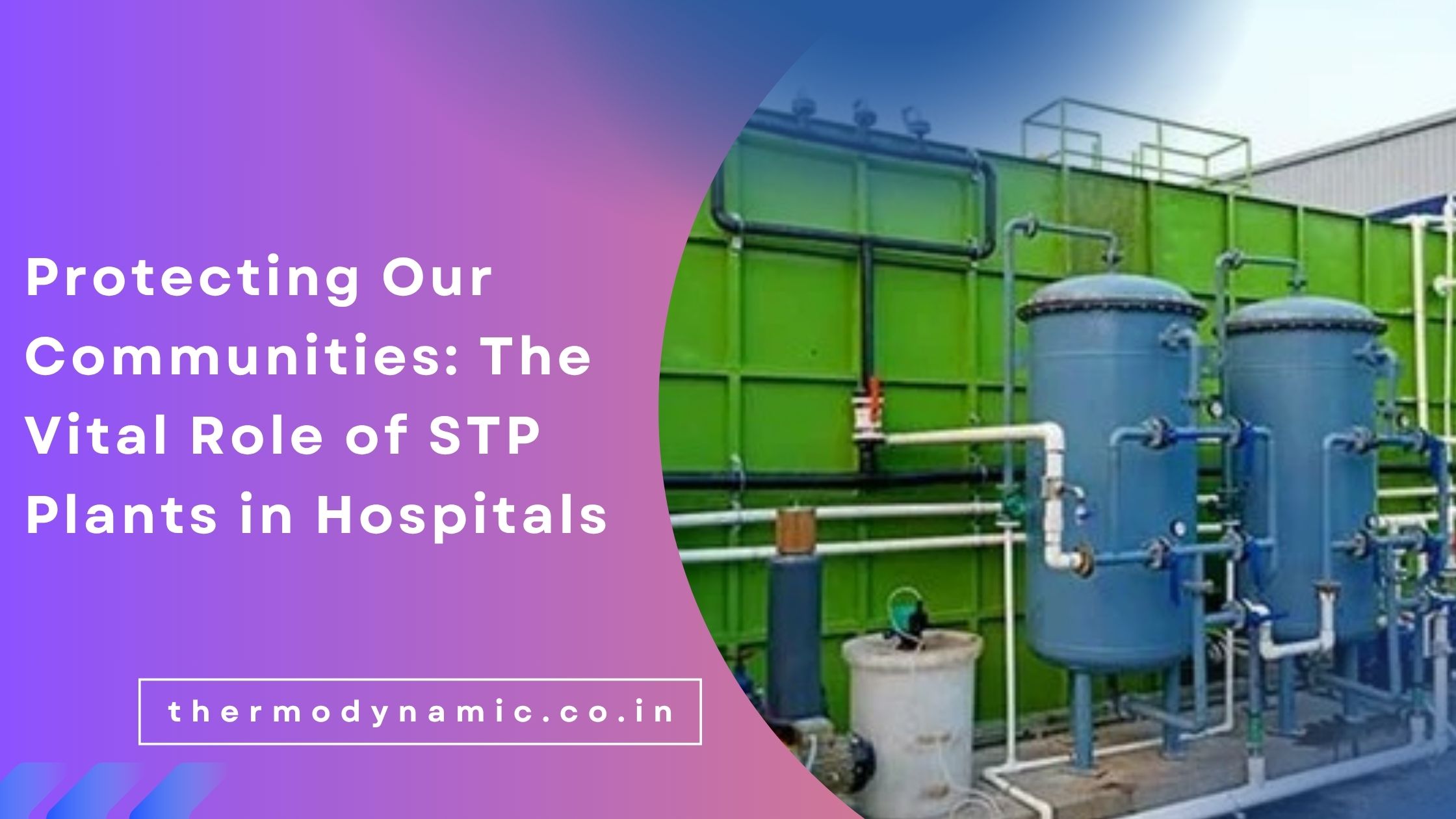 protecting-our-communities-the-vital-role-of-stp-plants-in-hospitals-blog-1749558848.jpg