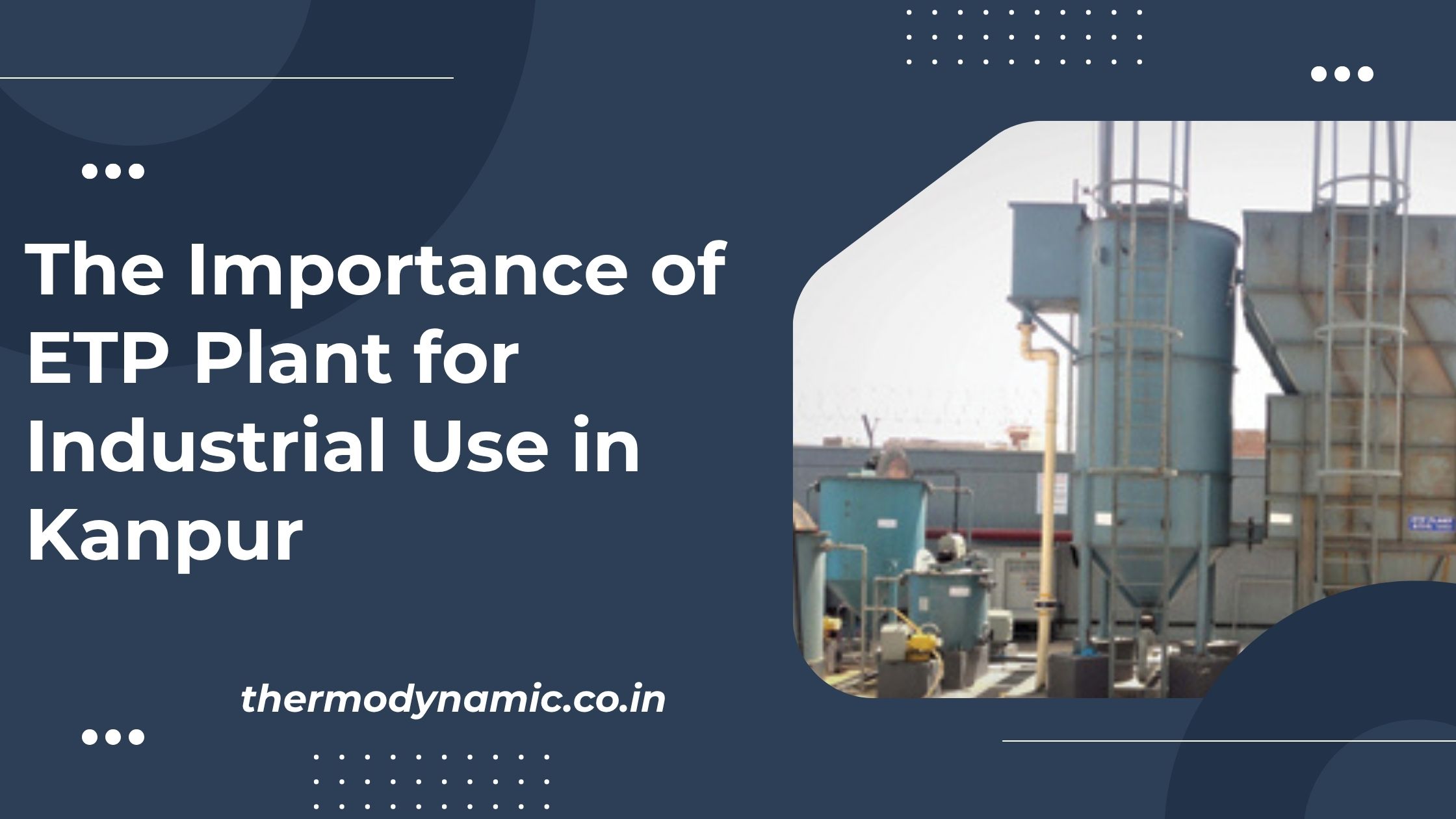 the-importance-of-etp-plant-for-industrial-use-in-kanpur-blog-1749638834.jpg